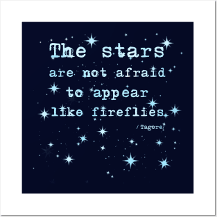 The Stars Are Not Afraid - Tagore Quote Posters and Art